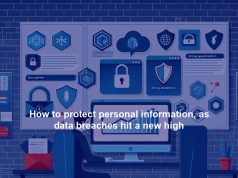 How to protect personal information, as data breaches hit a new high How to protect personal information, as data breaches hit a new high