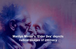 Marilyn Minter’s ‘Elder Sex’ depicts radical images of intimacy Marilyn Minter’s ‘Elder Sex’ depicts radical images of intimacy