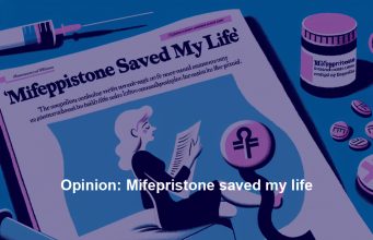 Opinion: Mifepristone saved my life Opinion: Mifepristone saved my life