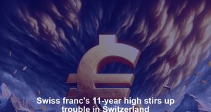 Swiss franc’s 11-year high stirs up trouble in Switzerland Swiss franc's 11-year high stirs up trouble in Switzerland